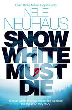 Snow White Must Die - Nele Neuhaus