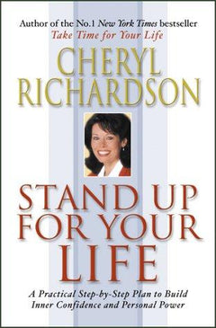 Stand Up for Your Life Cheryl Richardson