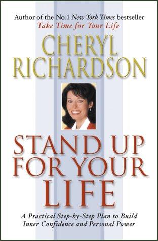 Stand Up for Your Life Cheryl Richardson