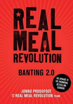 Real Meal Revolution, Banting 2.0 - Jonno Proudfoot