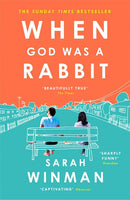 When God was a Rabbit - Sarah Winman
