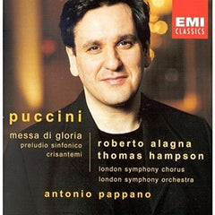 Puccini, R Alagna, T Hampson, London Symphony Chorus, London Symphony Orchestra, A Pappano - Messa Di Gloria, Preludio Sinfonico, Crisantemi