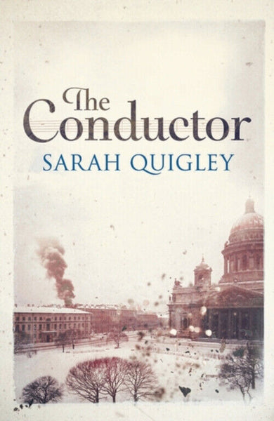 The Conductor - Sarah Quigley