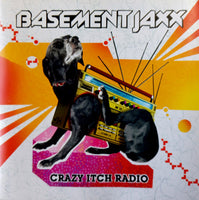 Basement Jaxx - Crazy Itch Radio