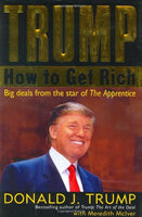 Trump: How to Get Rich Donald J. Trump