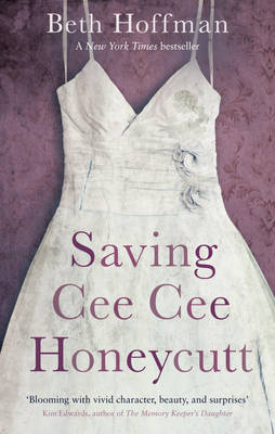 Saving Cee Cee Honeycutt Beth Hoffman