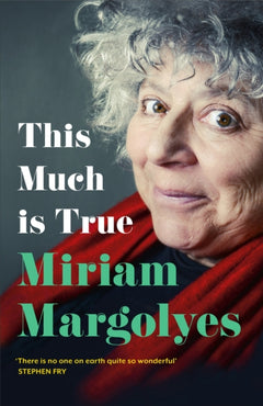 This Much Is True - Miriam Margolyes