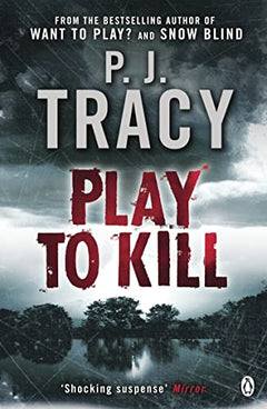 Play to Kill - P.J Tracy