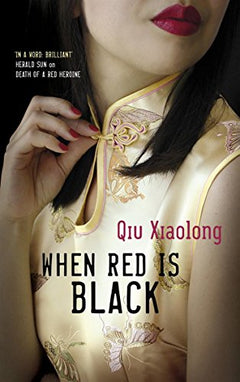 When Red Is Black - Qiu Xiaolong