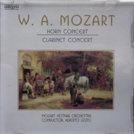 W. A. Mozart - Mozart Festival Orchestra (2) Conductor Alberto Lizzio - Horn Concert / Clarinet Concert