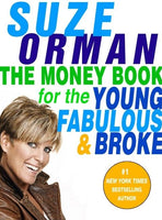 The Money Book for the Young, Fabulous & Broke Suze Orman