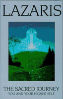 The Sacred Journey: You and Your Higher Self - Lazaris