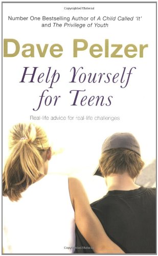 Help Yourself for Teens: Real-life Advice for Real-life Challenges Facing Young Adults - David J. Pelzer