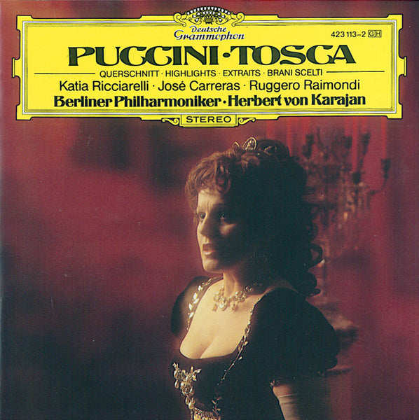Giacomo Puccini, Herbert von Karajan, Berliner Philharmoniker, Katia Ricciarelli, Jose Carreras, Ruggero Raimondi - Tosca (Highlights)