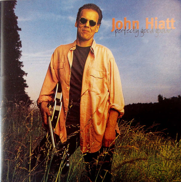 John Hiatt - Perfectly Good Guitar