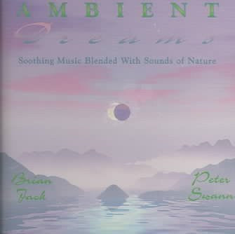 Brian Jack, Peter Swann - Ambient Dreams