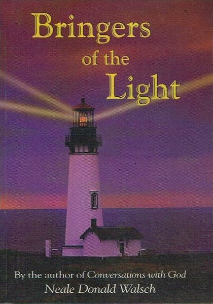 Bringers of the light Neale Donald Walsch