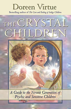 The Crystal Children - Doreen Virtue