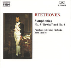 Beethoven / Nicolaus Esterhazy Sinfonia / Bela Drahos - Symphonies - No. 3 "Eroica" And No. 8