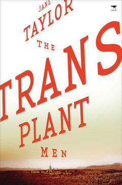 The Transplant Men Jane Taylor
