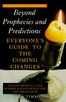 Beyond Prophecies and Predictions - Moira Timms