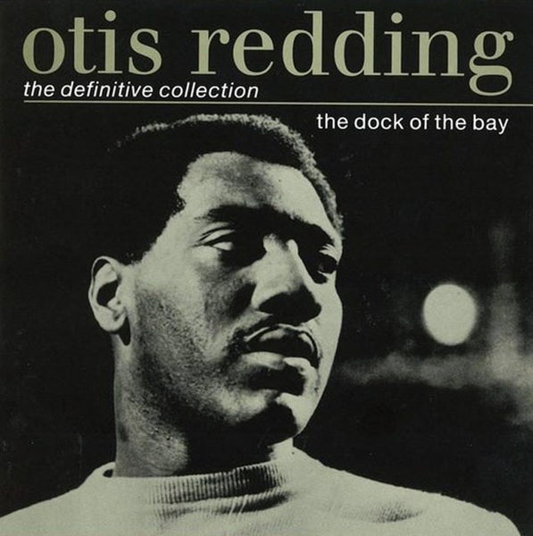 Otis Redding - The Dock Of The Bay - The Definitive Collection