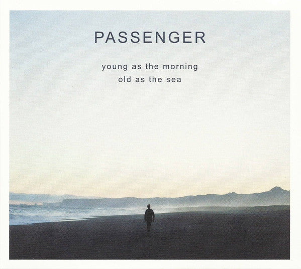 Passenger - Young As The Morning Old As The Sea