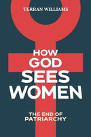 How God Sees Women - Terran Williams