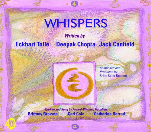 Eckhart Tolle / Deepak Chopra / Don Miguel Ruiz / Jack Canfield - Brittney Browne, Cari Cole, Catherine Barrad - Whispers (Audiobook - CD)