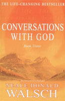 Conversations With God: Book Three - Neale Donald Walsch