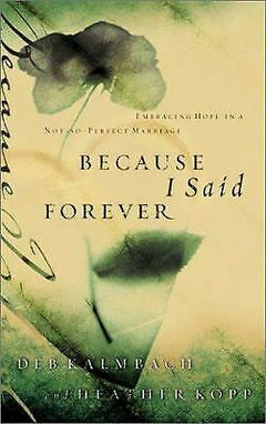 Because I Said Forever - Deb Kalmbach