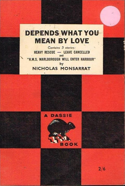 Depends What You Mean By Love (Dassie book) - Nicholas Monsarrat