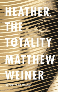 Heather, the Totality - Matthew Weiner