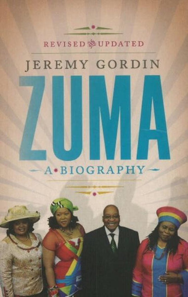 Zuma: A Biography - Jeremy Gordin