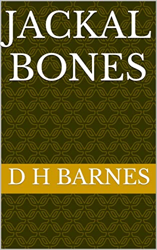 Jackal Bones - D. H. Barnes