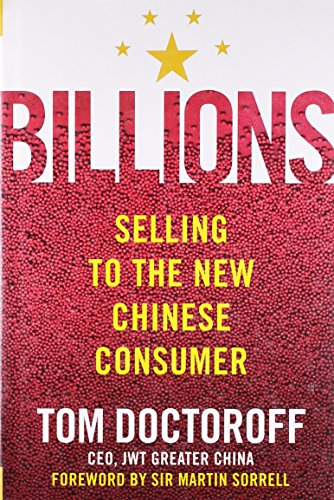Billions: Selling to the New Chinese Consumer - Tom Doctoroff