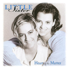 Little Sister - Heart Of The Matter