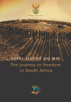 Every Step of the Way: The Journey to Freedom in South Africa - Michael Morris