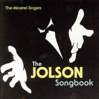 The Minstrel Singers - The Jolson Songbook