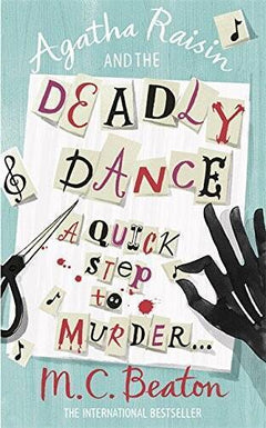 Agatha Raisin and the Deadly Dance - M. C. Beaton
