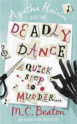Agatha Raisin and the Deadly Dance - M. C. Beaton