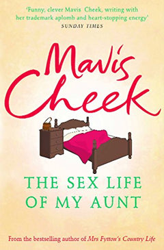 Sex Life of My Aunt - Mavis Cheek