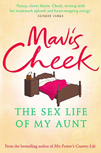 Sex Life of My Aunt - Mavis Cheek