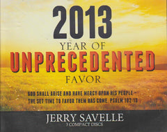 2013 Year Of Unprecedented Favor - Jerry Savelle (Audiobook - CD)