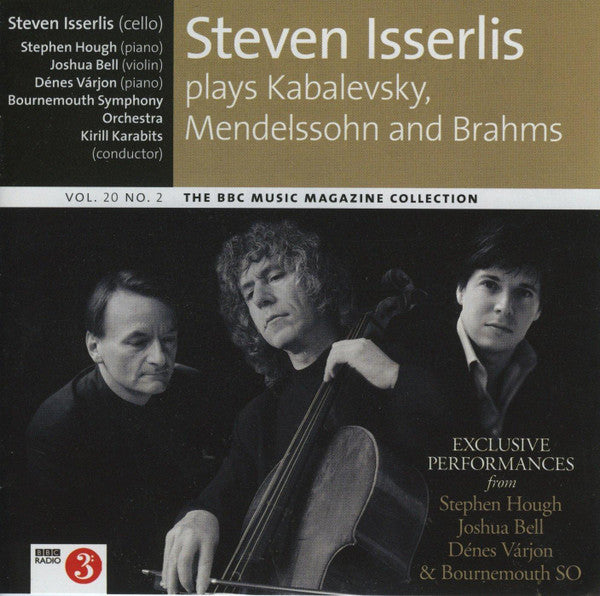 Steven Isserlis - Steven Isserlis Plays Kabalevsy, Mendelsohn & Brahms