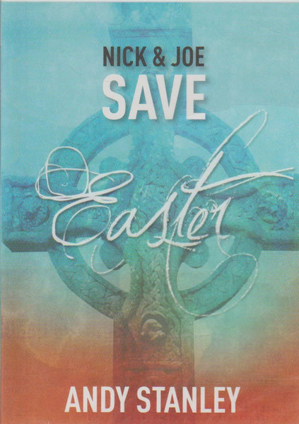 Nick & Joe Save Easter - Andy Stanley (DVD)