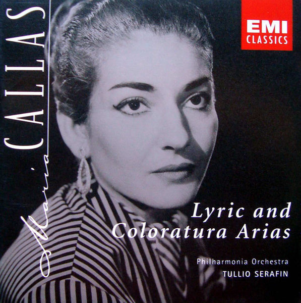 Maria Callas, Philharmonia Orchestra, Tullio Serafin - Lyric And Coloratura Arias