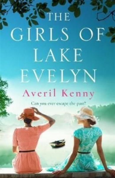 The Girls of Lake Evelyn - Averil Kenny