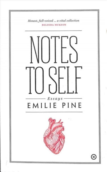 Notes to Self: Essays - Emilie Pine