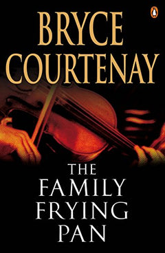 The Family Frying Pan Bryce Courtenay